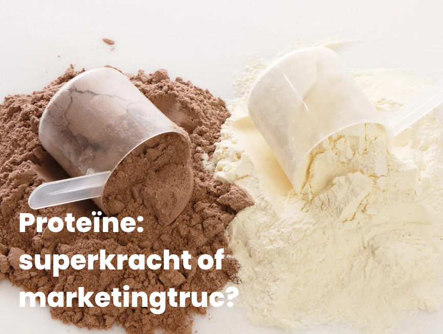 Proteïnen: superkracht of marketingtruc?